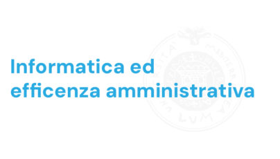 Informatica ed efficienza amministrativa: alla LUM un seminario internazionale sulla digitalizzazione della Pubblica Amministrazione
