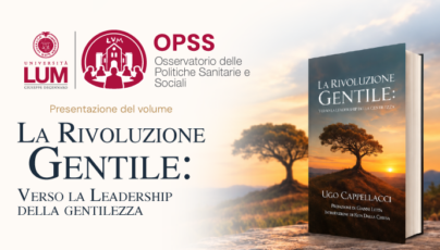 Ugo Cappellacci alla LUM presenta “La Rivoluzione Gentile”: un incontro sulla leadership della gentilezza