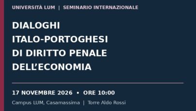 Dialoghi italo-portoghesi di diritto penale dell’economia: il 17 novembre il seminario alla LUM